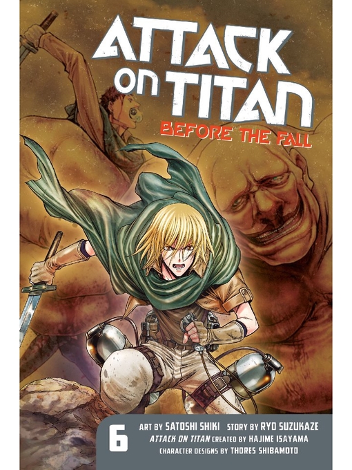 Title details for Attack on Titan: Before the Fall, Volume 6 by Hajime Isayama - Wait list